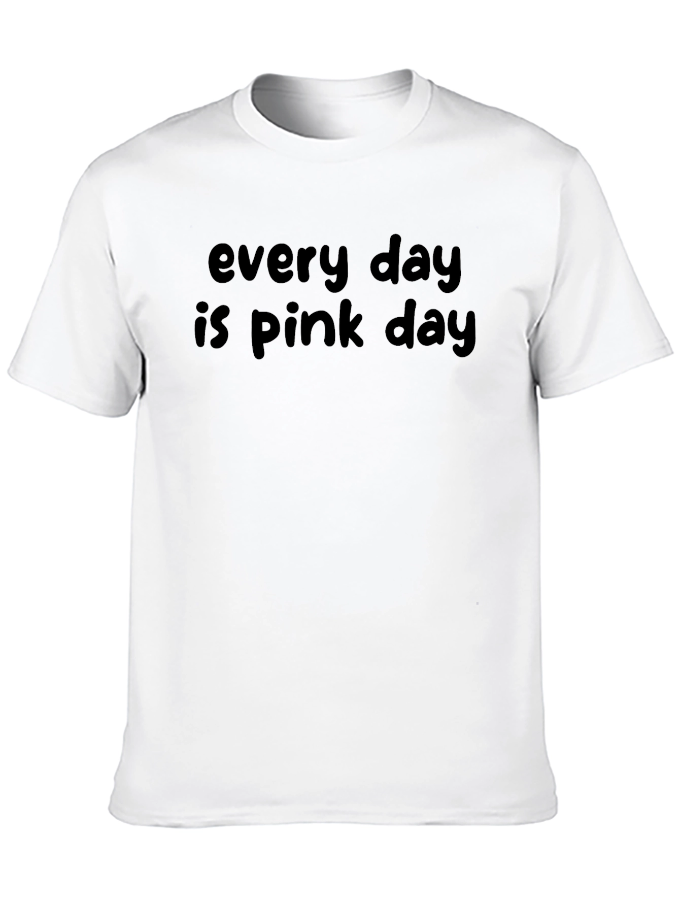 Every Day Is Pink Day Black T-Shirt
