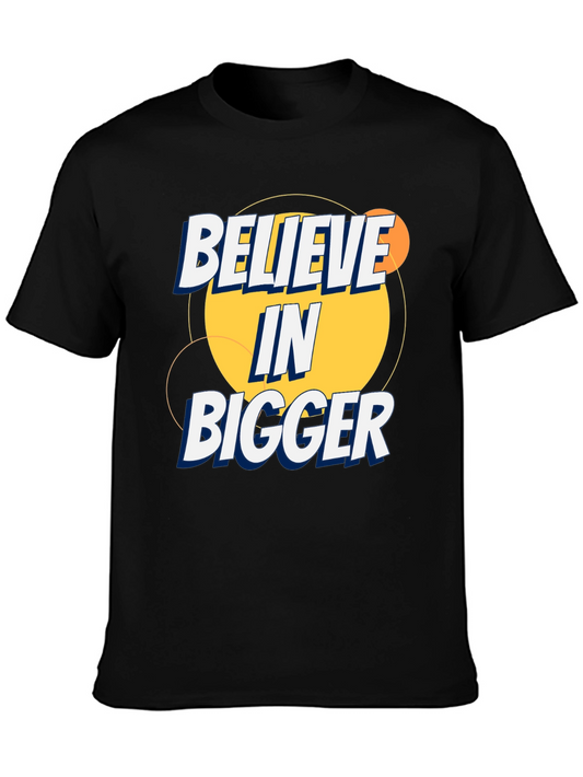 Believe in Bigger Graphic T-Shirt