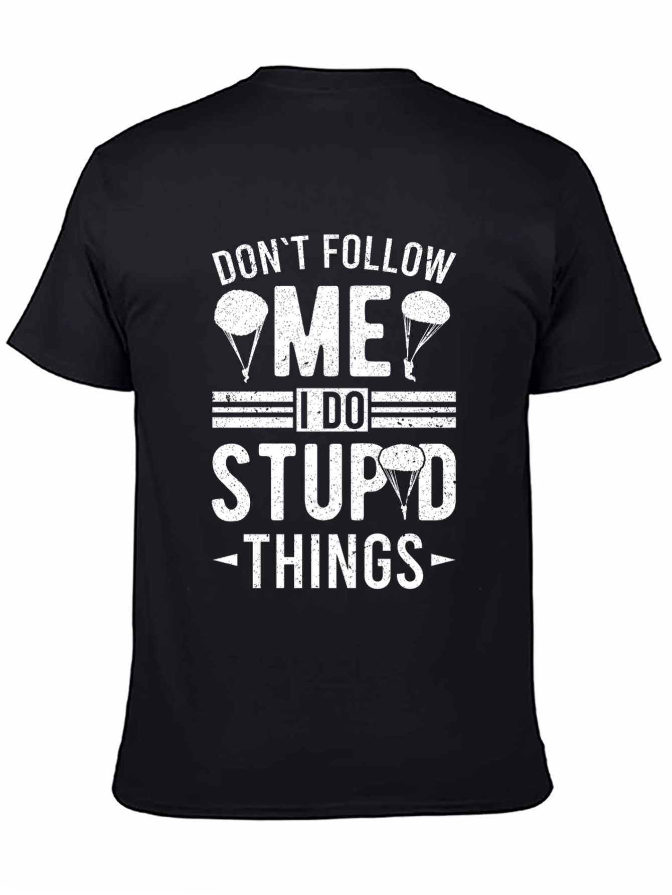 Dont Follow Me T-Shirt: Skydiving Humor