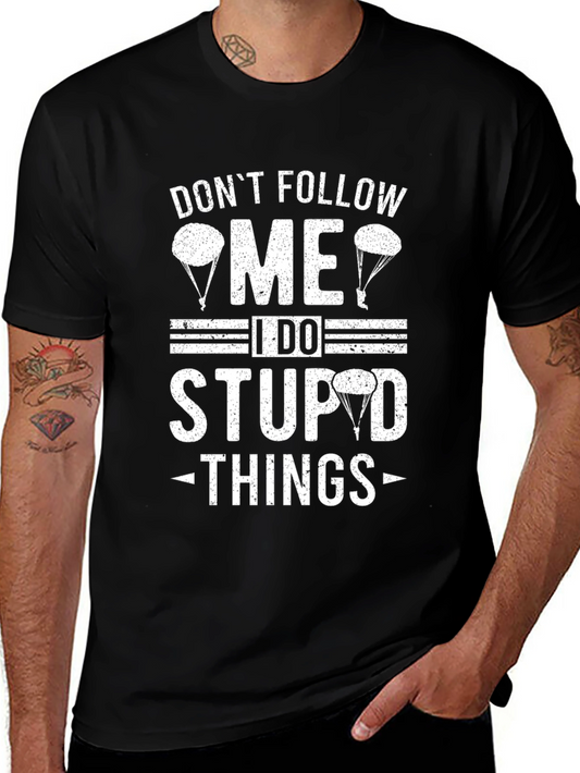 Dont Follow Me T-Shirt: Skydiving Humor