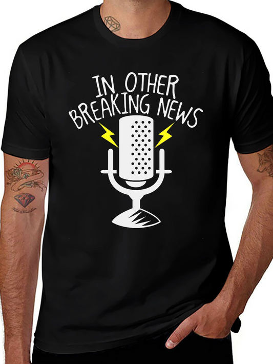 In Other Breaking News Black T-Shirt - Podcast Humor