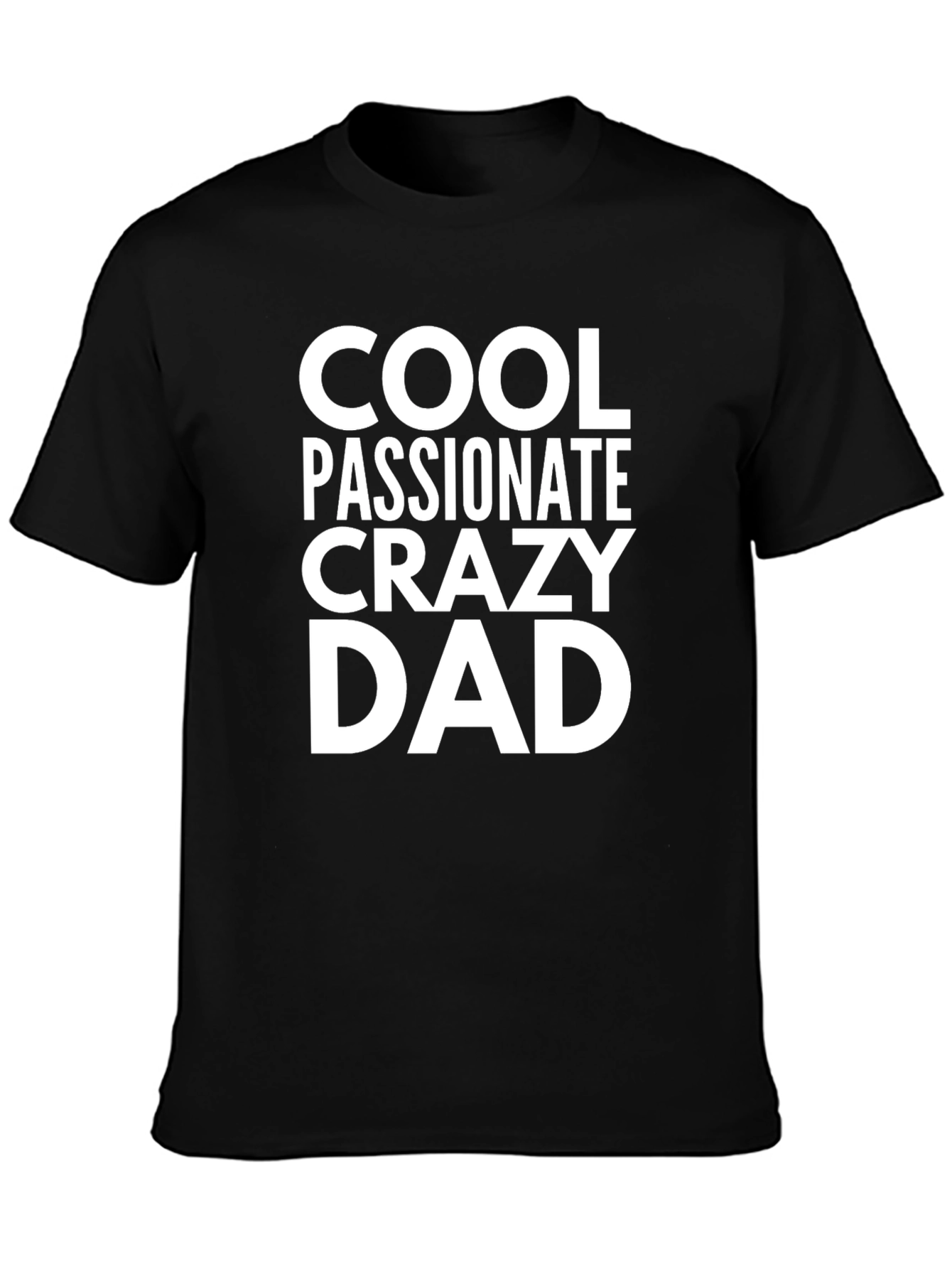 Cool Passionate Crazy Dad Graphic Tee