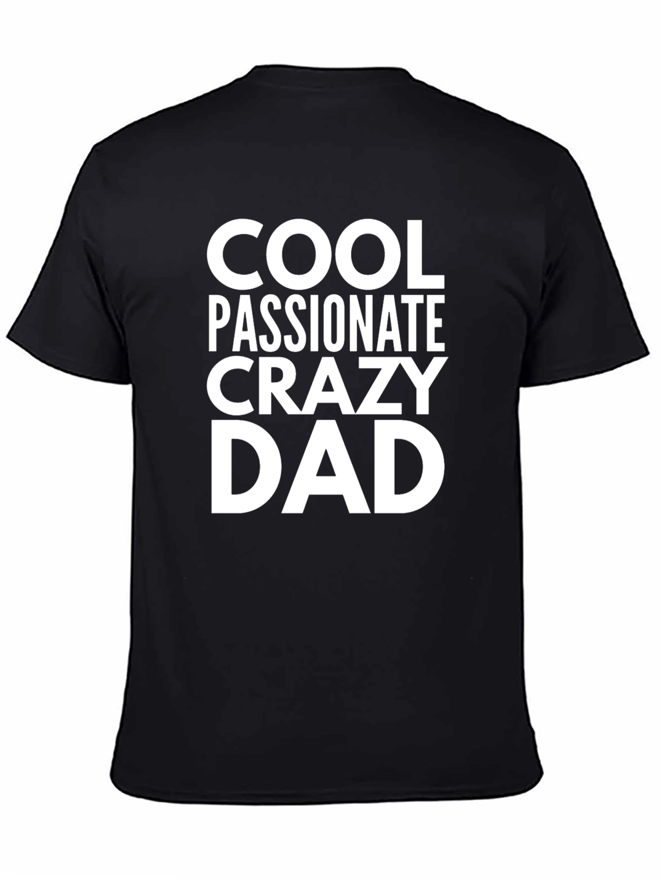 Cool Passionate Crazy Dad Graphic Tee