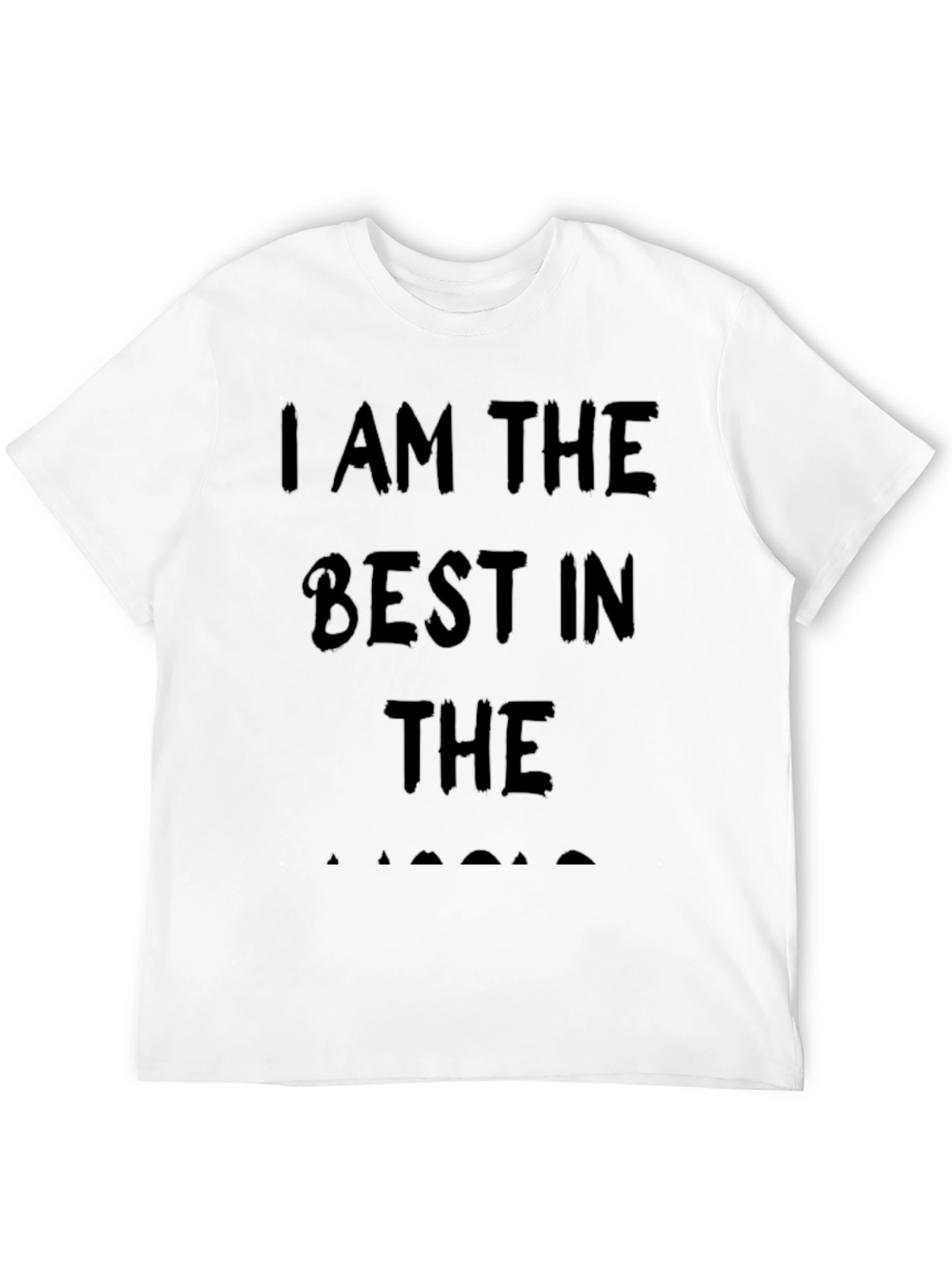 I Am The Best In The... T-Shirt