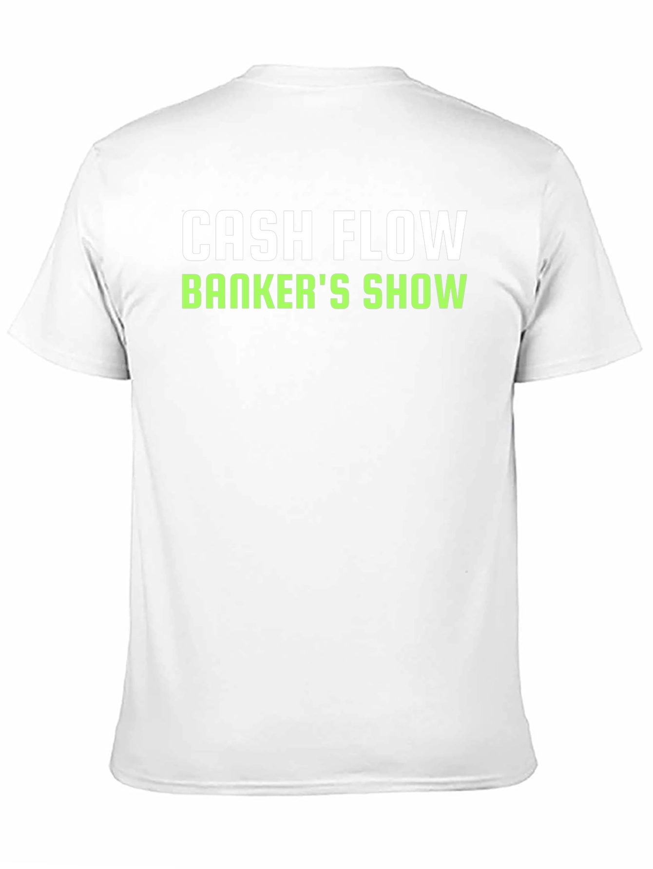 Cash Flow Bankers Show T-Shirt