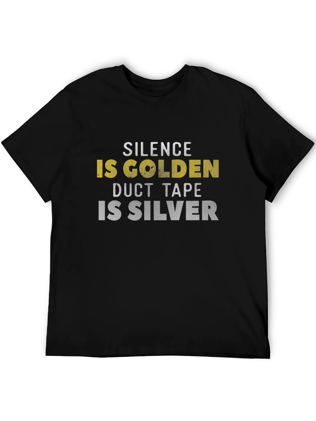 Silence is Golden Duct Tape is Silver Graphic Tee