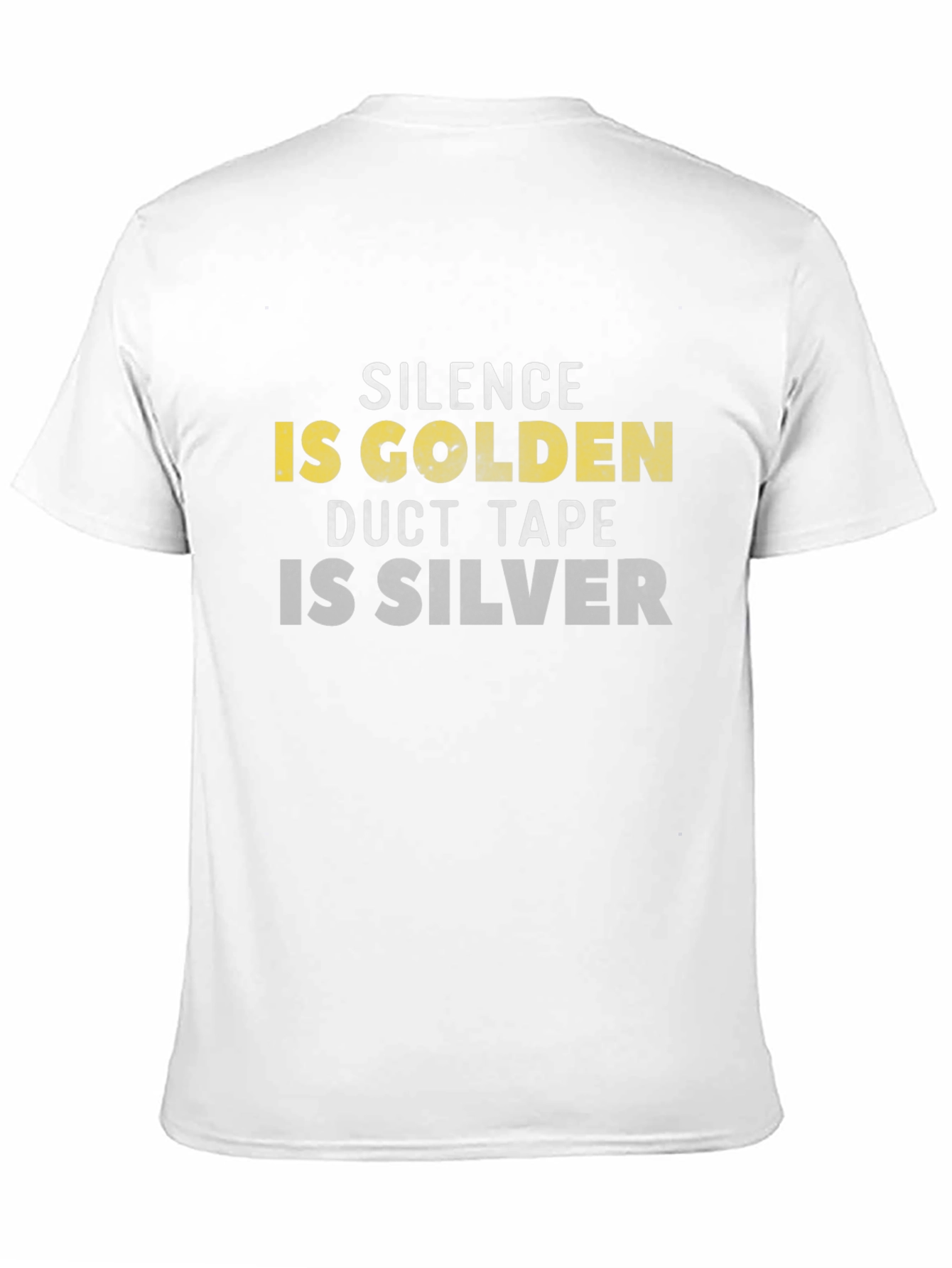 Silence is Golden Duct Tape is Silver Graphic Tee