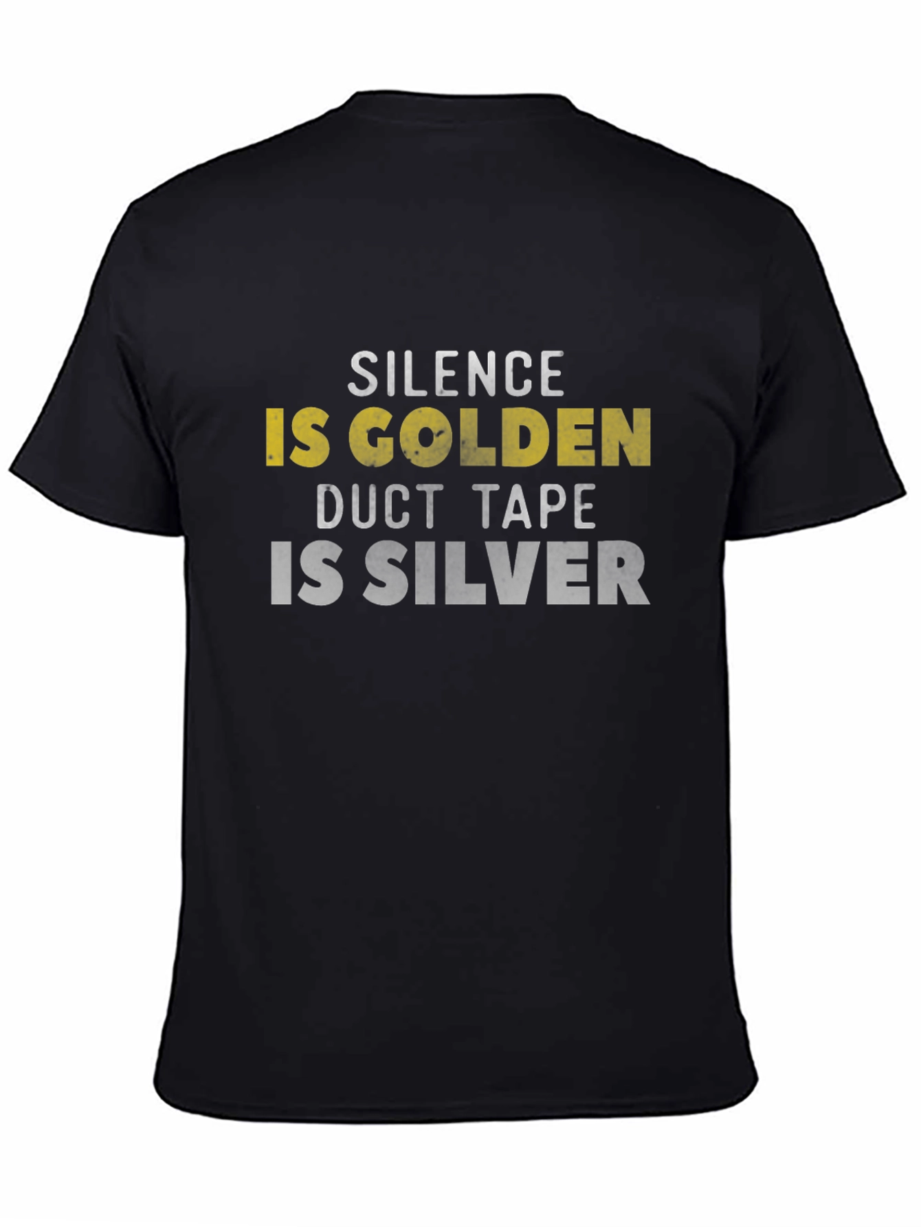 Silence is Golden Duct Tape is Silver Graphic Tee