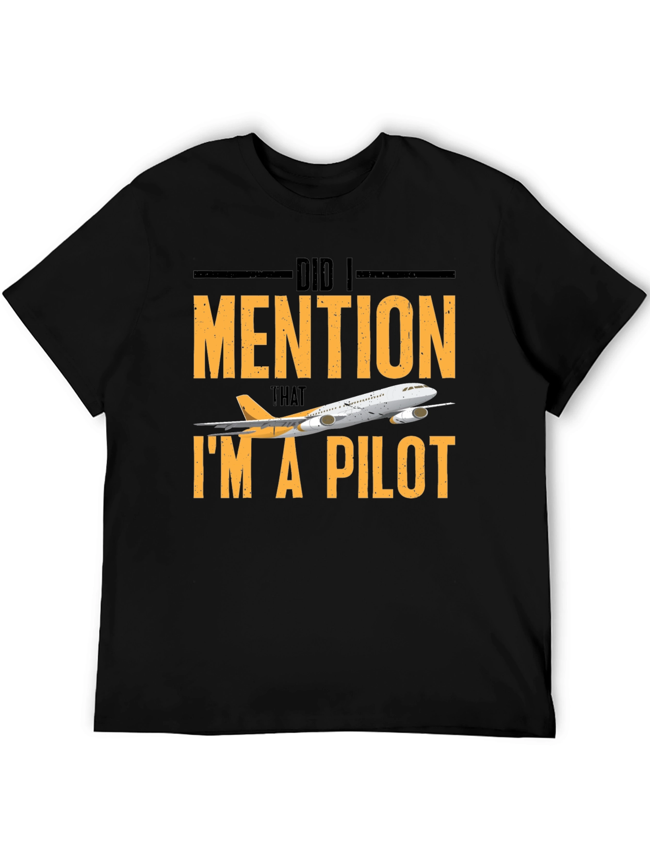 Pilot T-Shirt - Did I Mention Im A Pilot