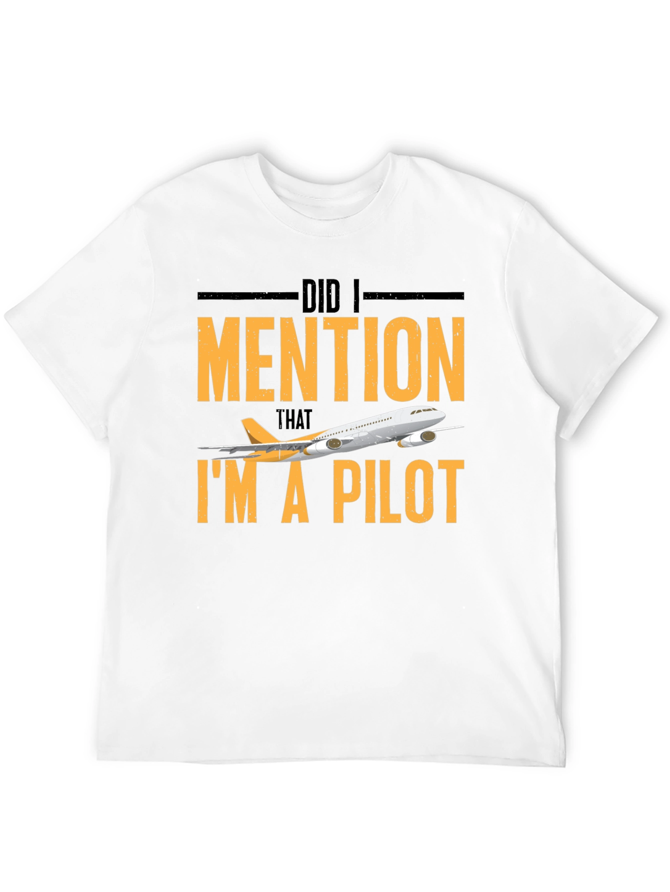Pilot T-Shirt - Did I Mention Im A Pilot