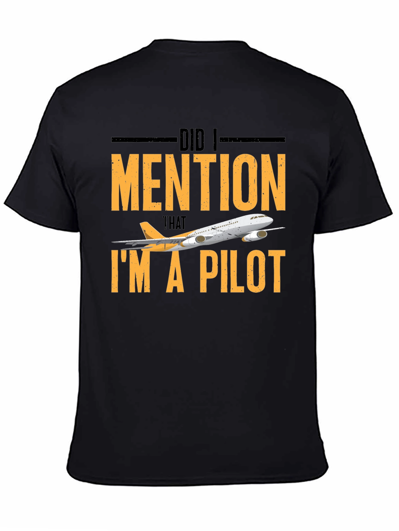 Pilot T-Shirt - Did I Mention Im A Pilot