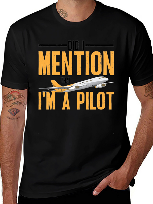 Pilot T-Shirt - Did I Mention Im A Pilot