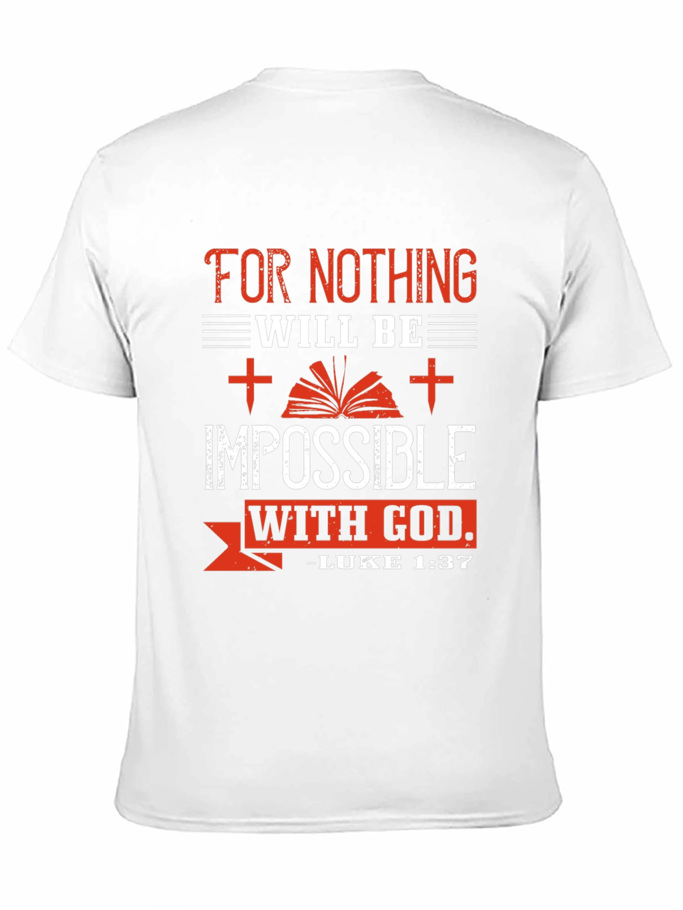 Impossible With God T-Shirt - Luke 1:37