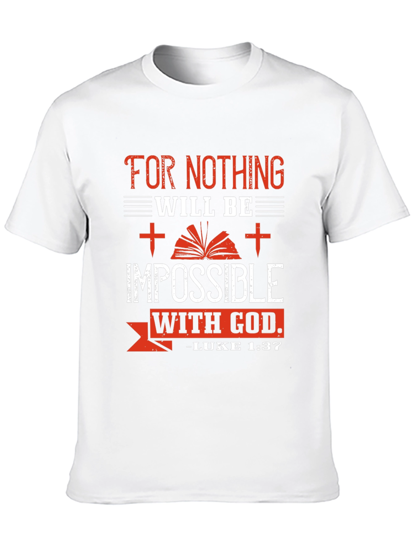 Impossible With God T-Shirt - Luke 1:37