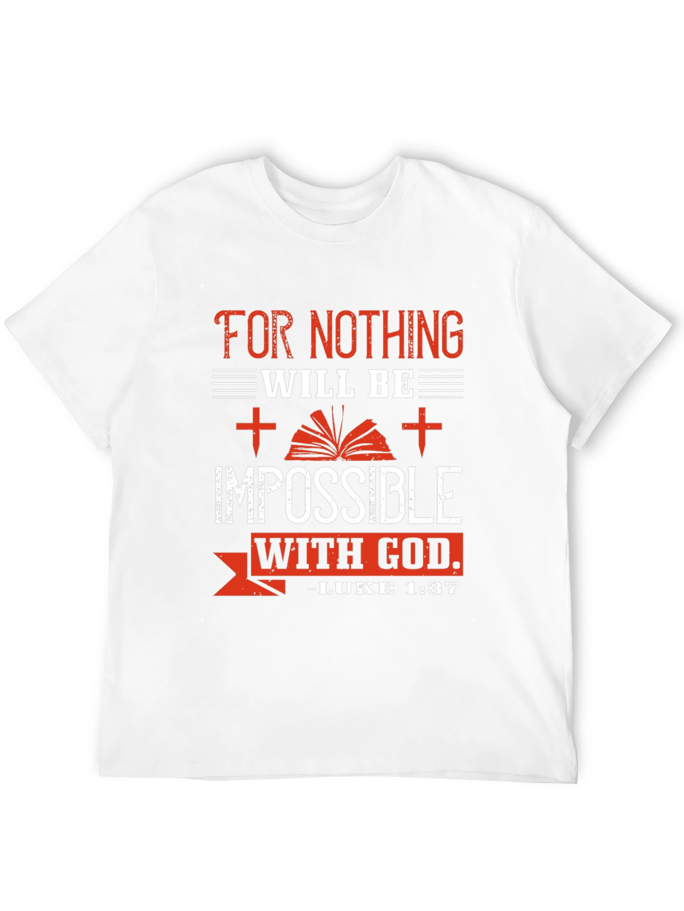 Impossible With God T-Shirt - Luke 1:37