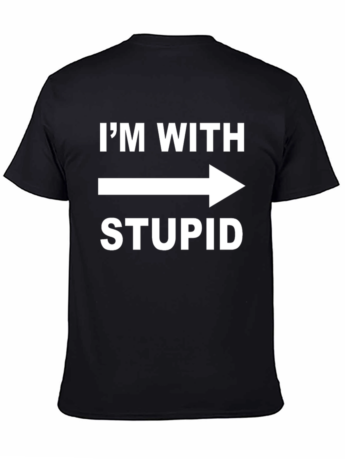 Im With Stupid T-Shirt