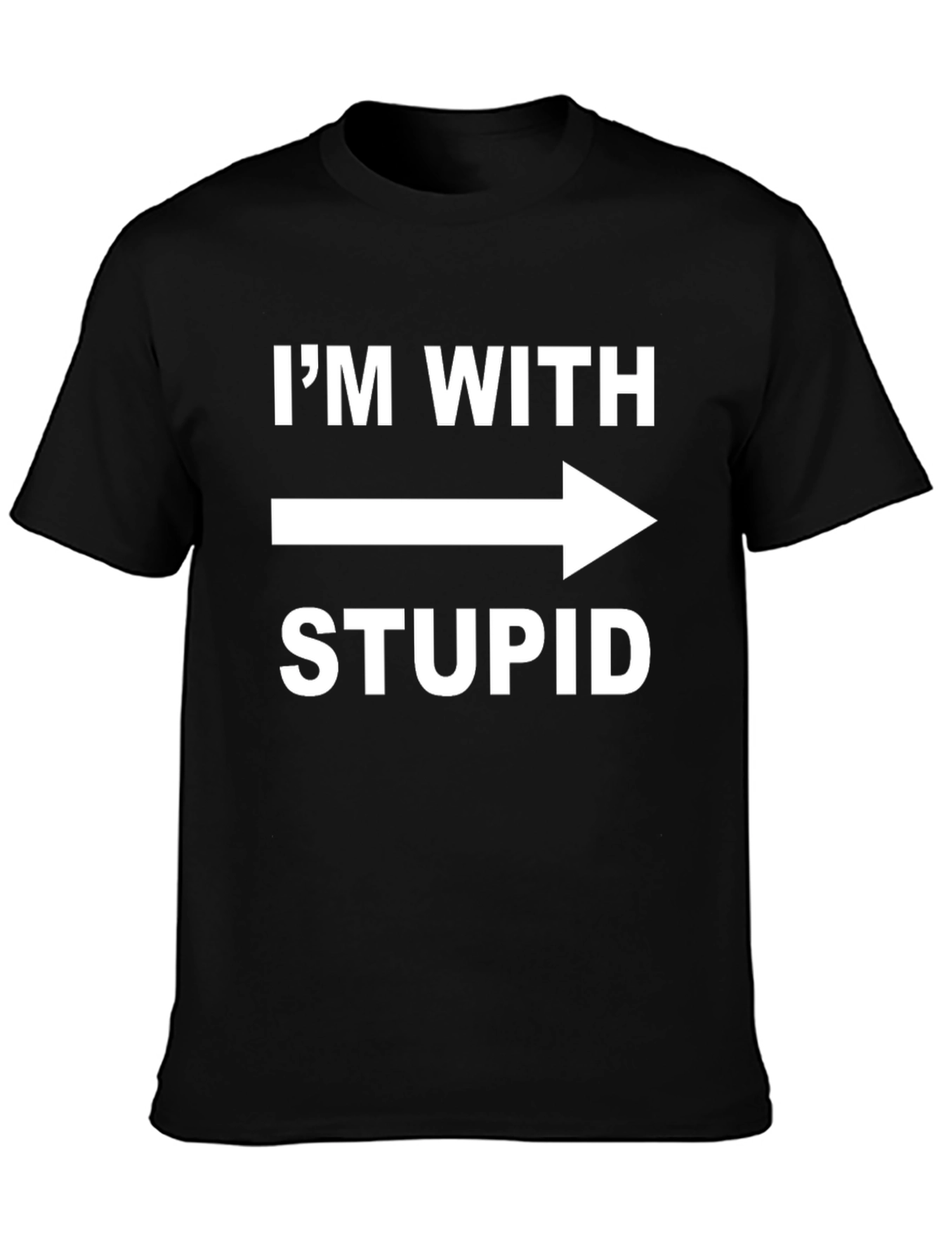 Im With Stupid T-Shirt
