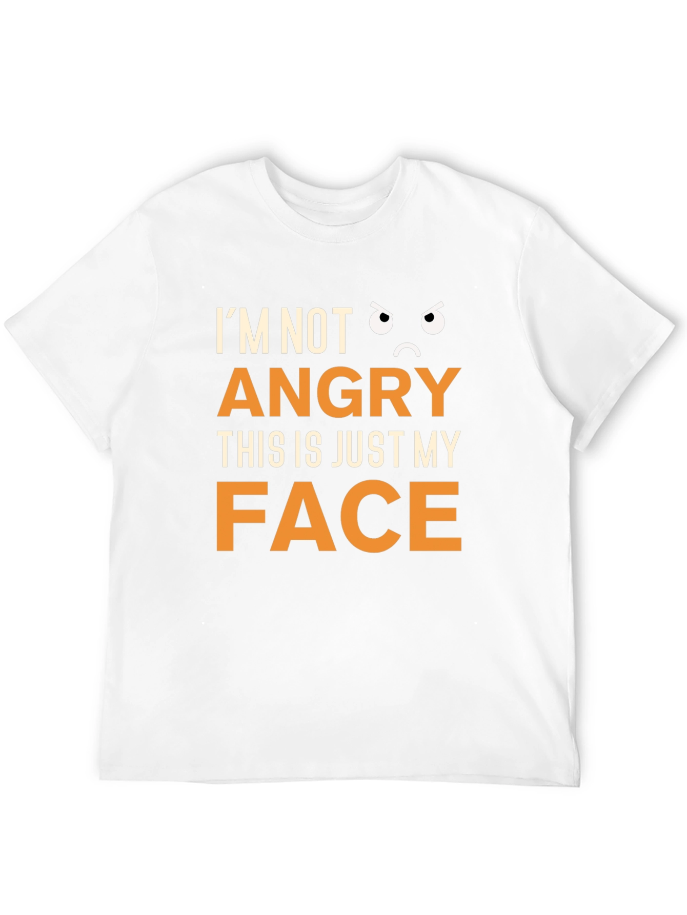 Funny Im Not Angry Graphic T-Shirt