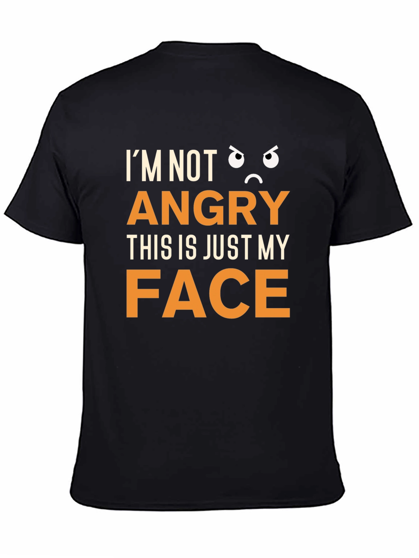 Funny Im Not Angry Graphic T-Shirt
