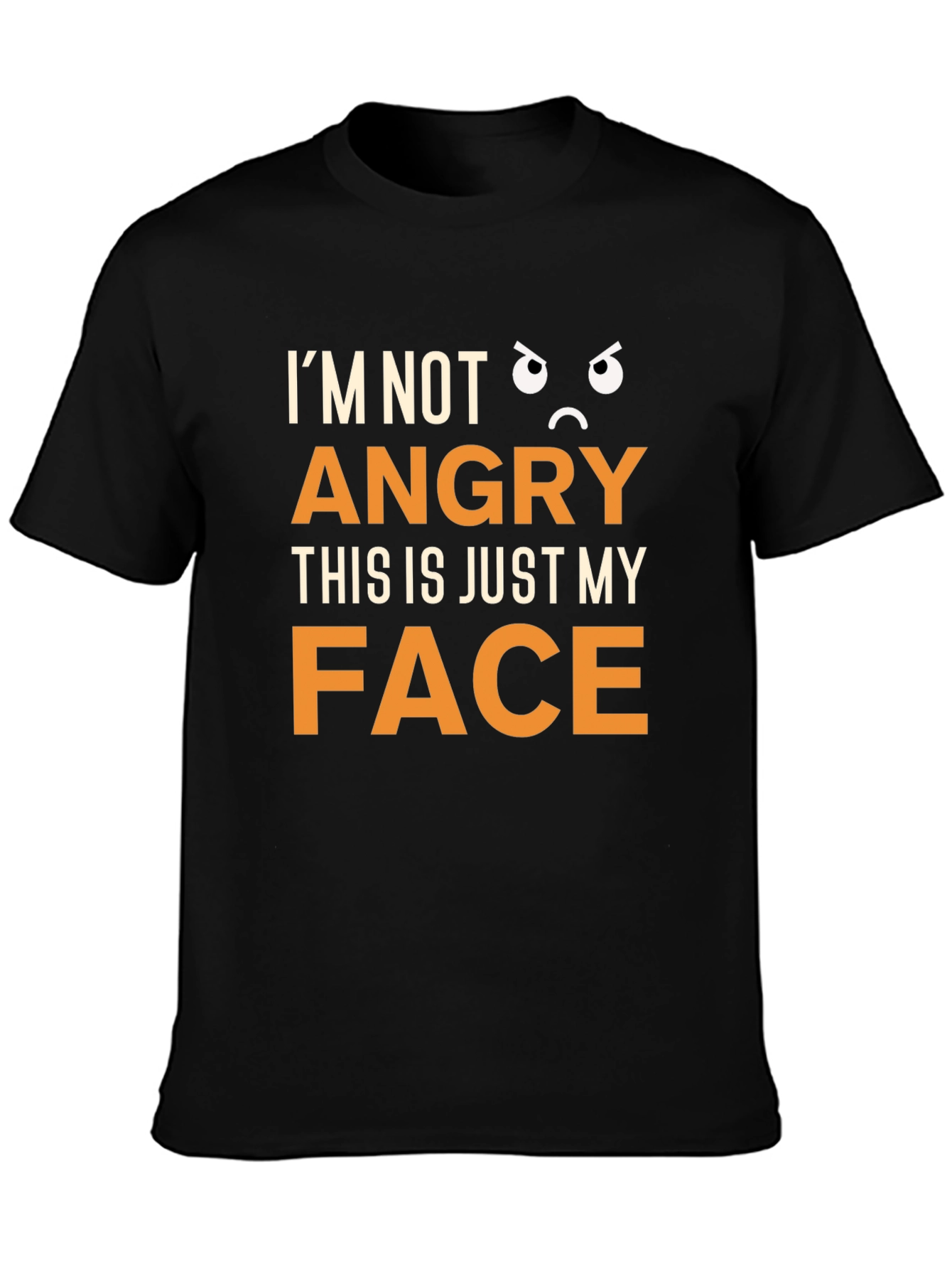 Funny Im Not Angry Graphic T-Shirt