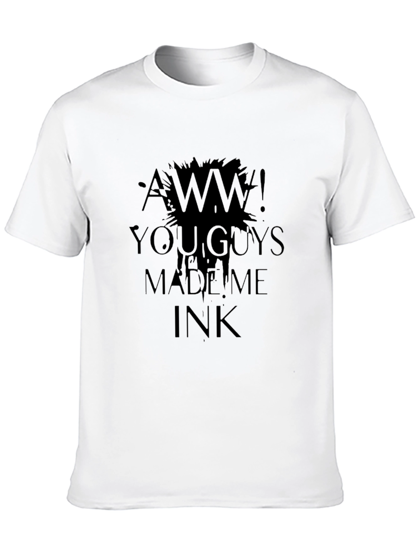 Aww! You Guys Made Me Ink Black T-Shirt