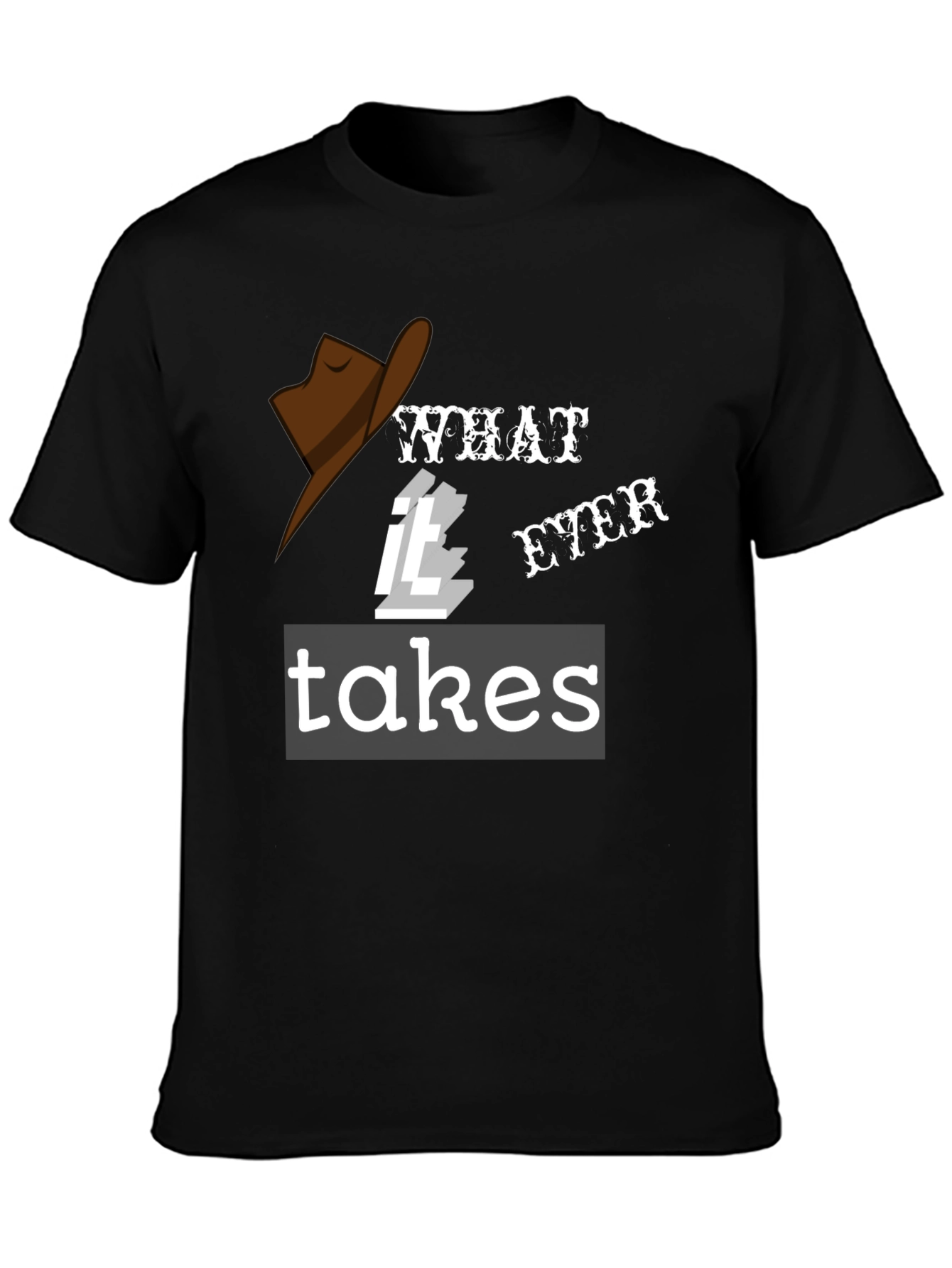 What IT Ever Takes Cowboy Hat T-Shirt