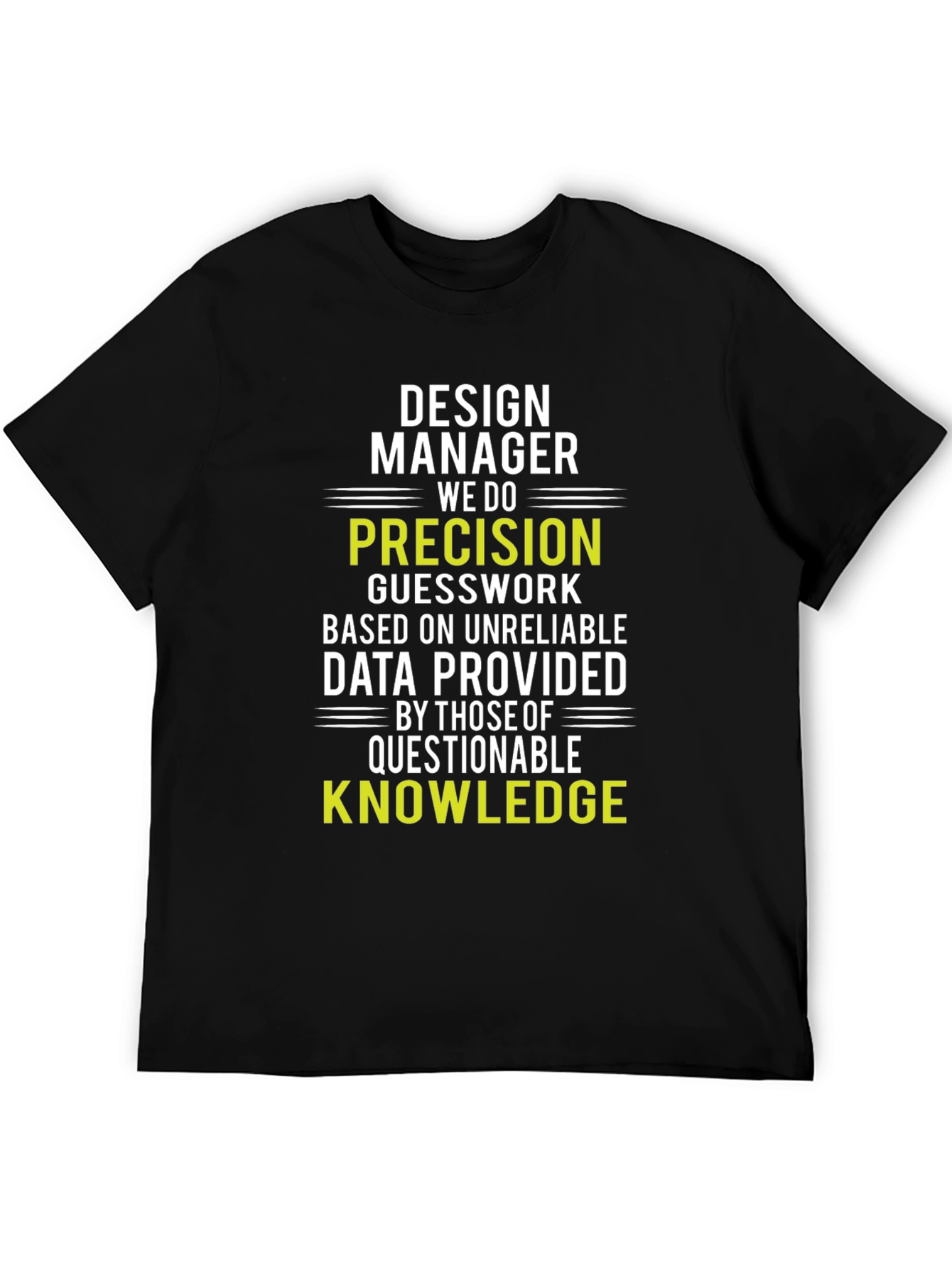 Design Manager Precision Knowledge T-Shirt