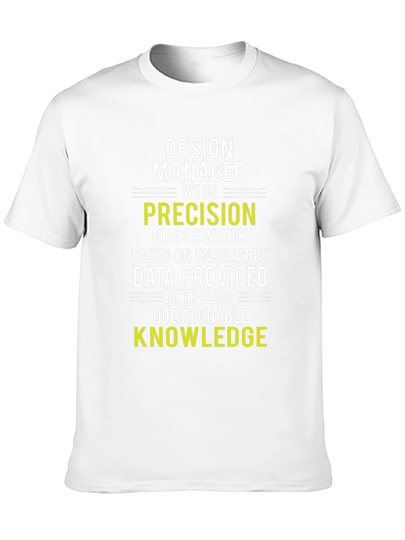 Design Manager Precision Knowledge T-Shirt