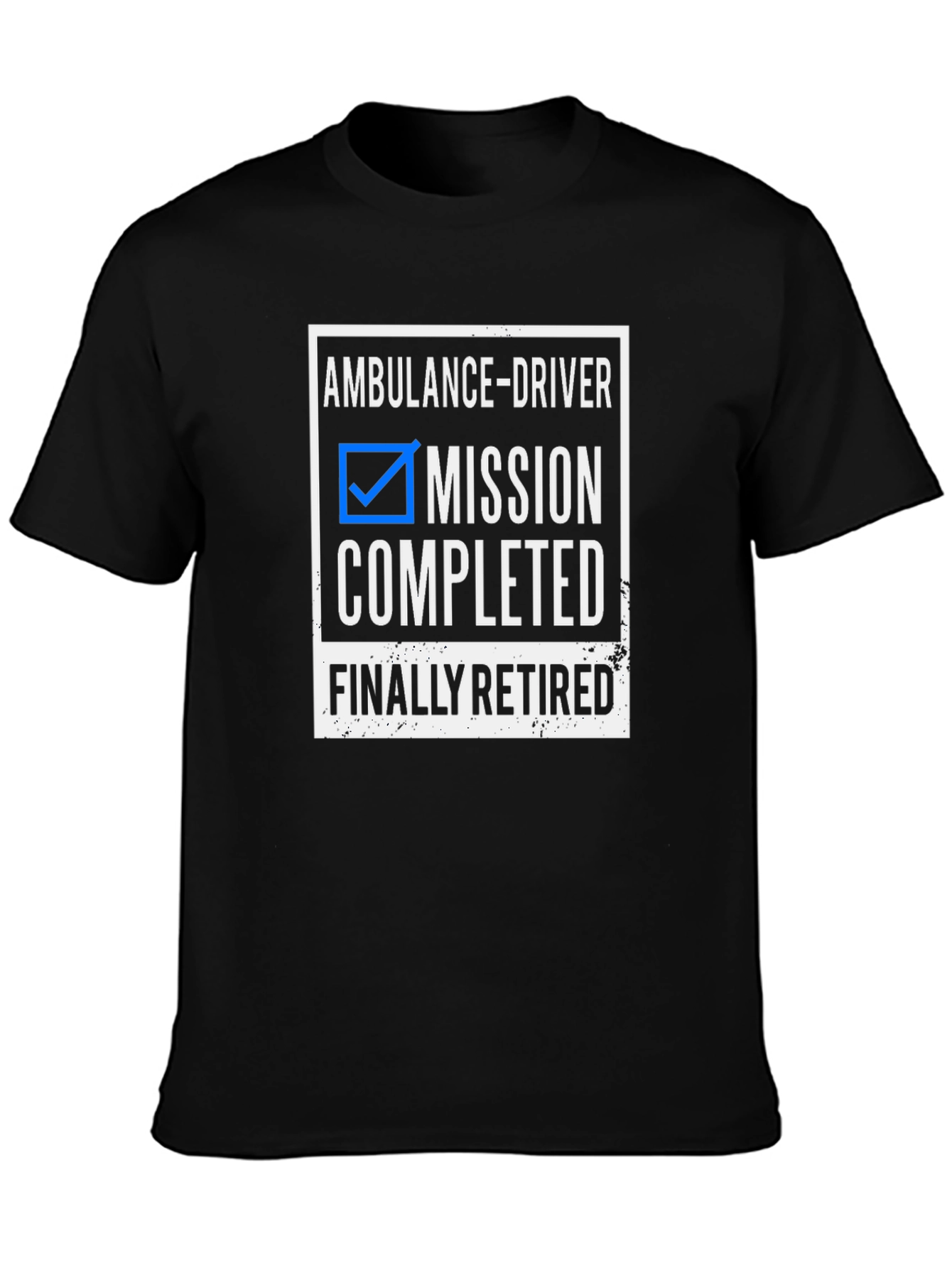 Ambulance Driver Retirement T-Shirt - Mission Completed
