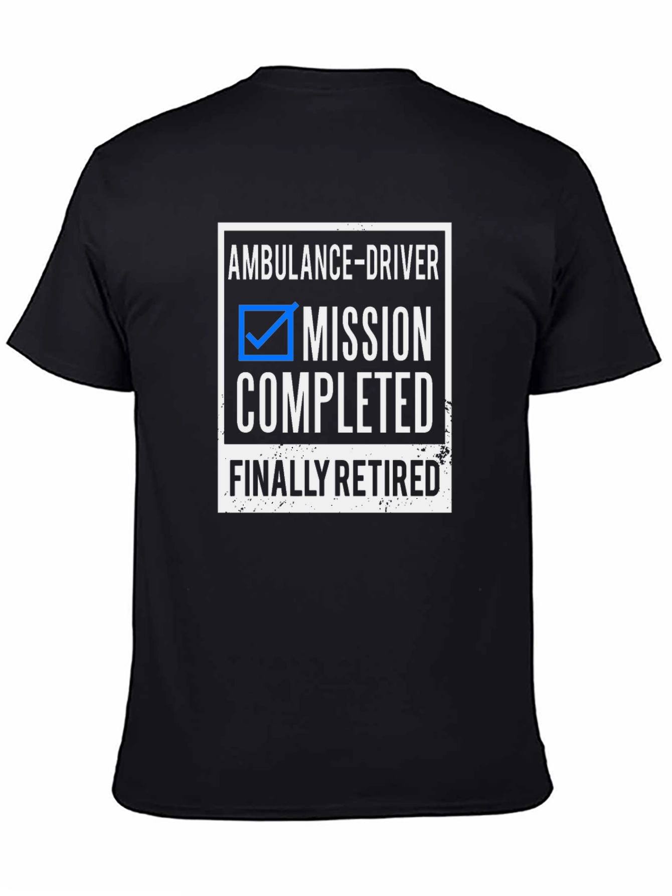 Ambulance Driver Retirement T-Shirt - Mission Completed