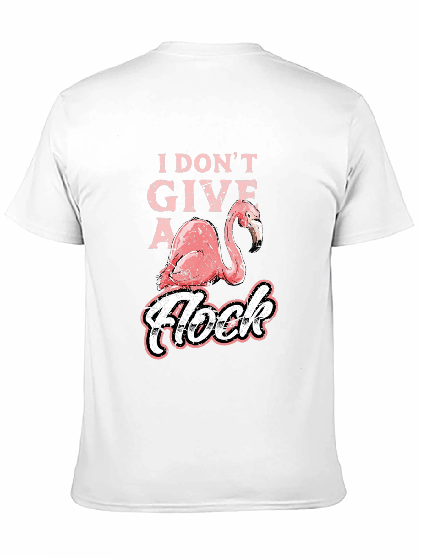 I Dont Give a Flock Flamingo Graphic T-Shirt