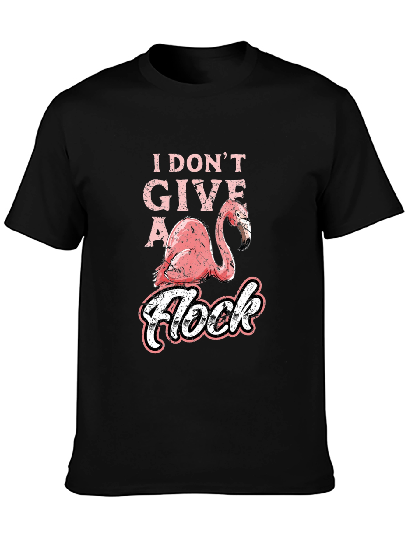 I Dont Give a Flock Flamingo Graphic T-Shirt