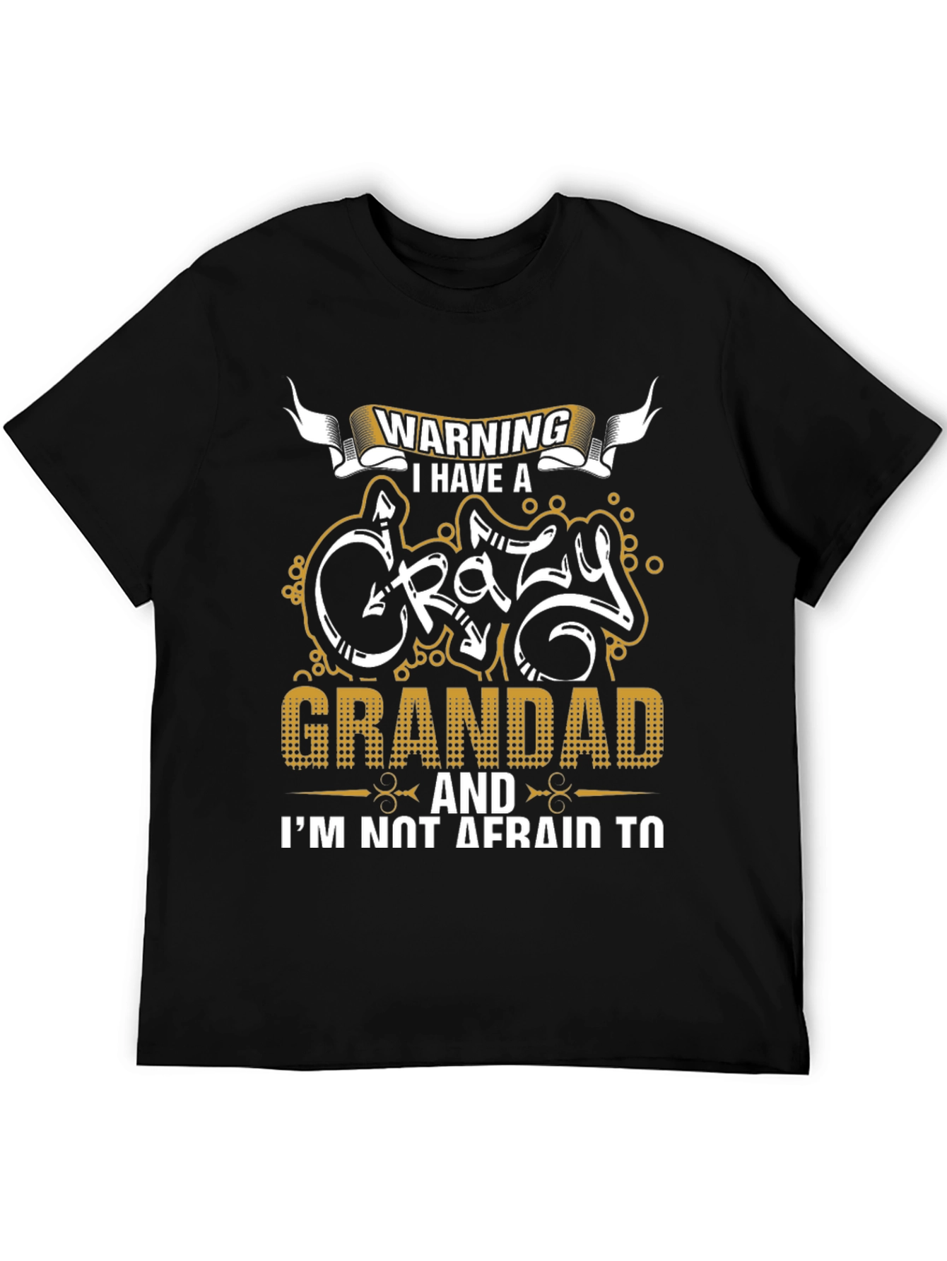 Warning: Crazy Grandad T-Shirt - Novelty Family Gift