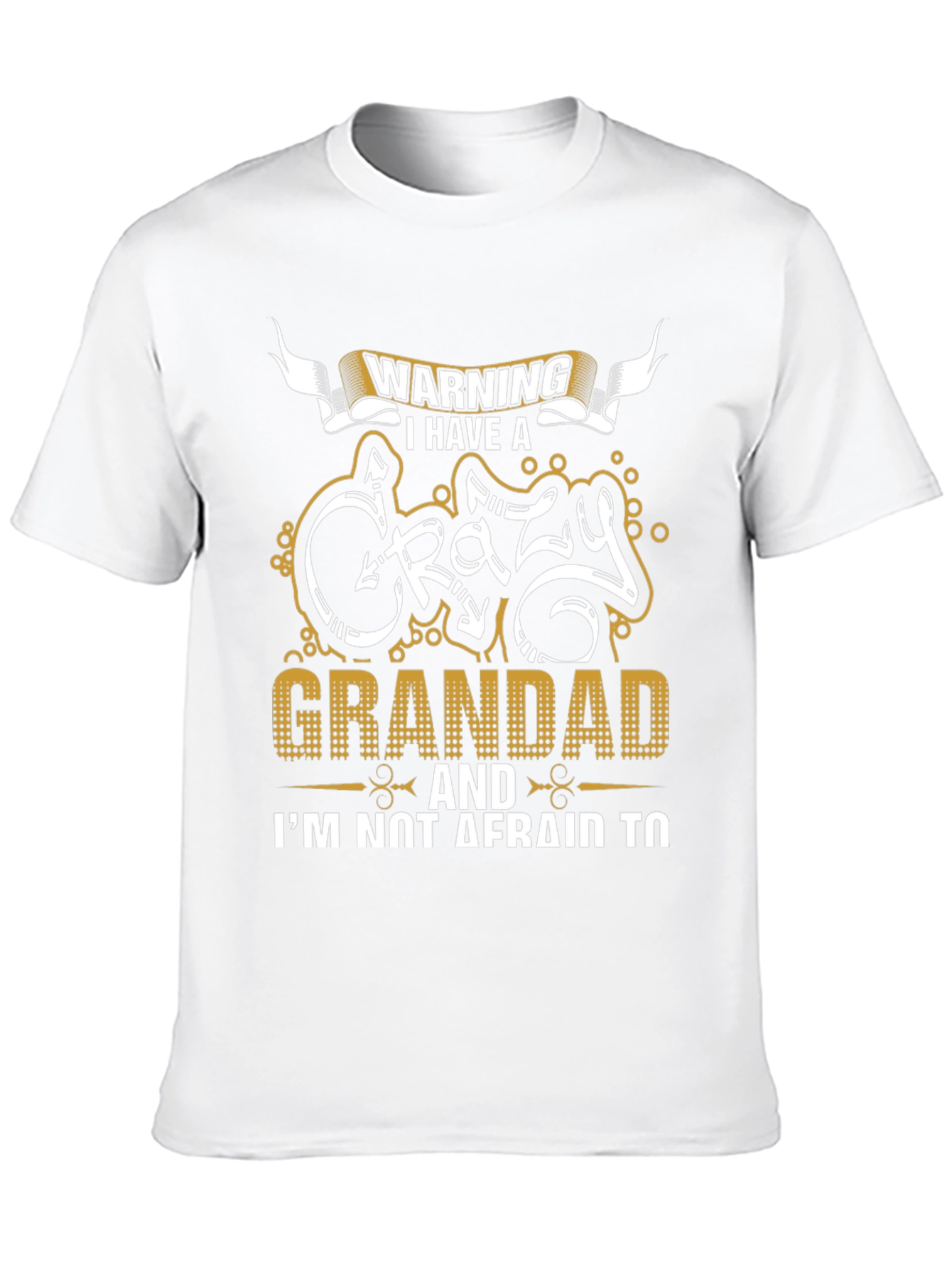 Warning: Crazy Grandad T-Shirt - Novelty Family Gift