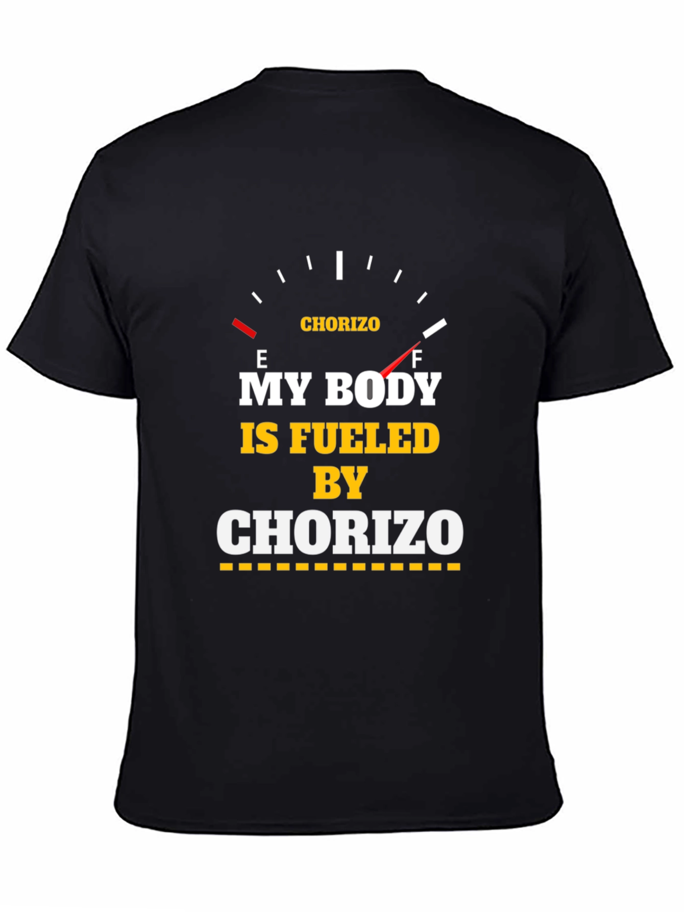 Fueled by Chorizo T-Shirt - Funny Foodie Tee