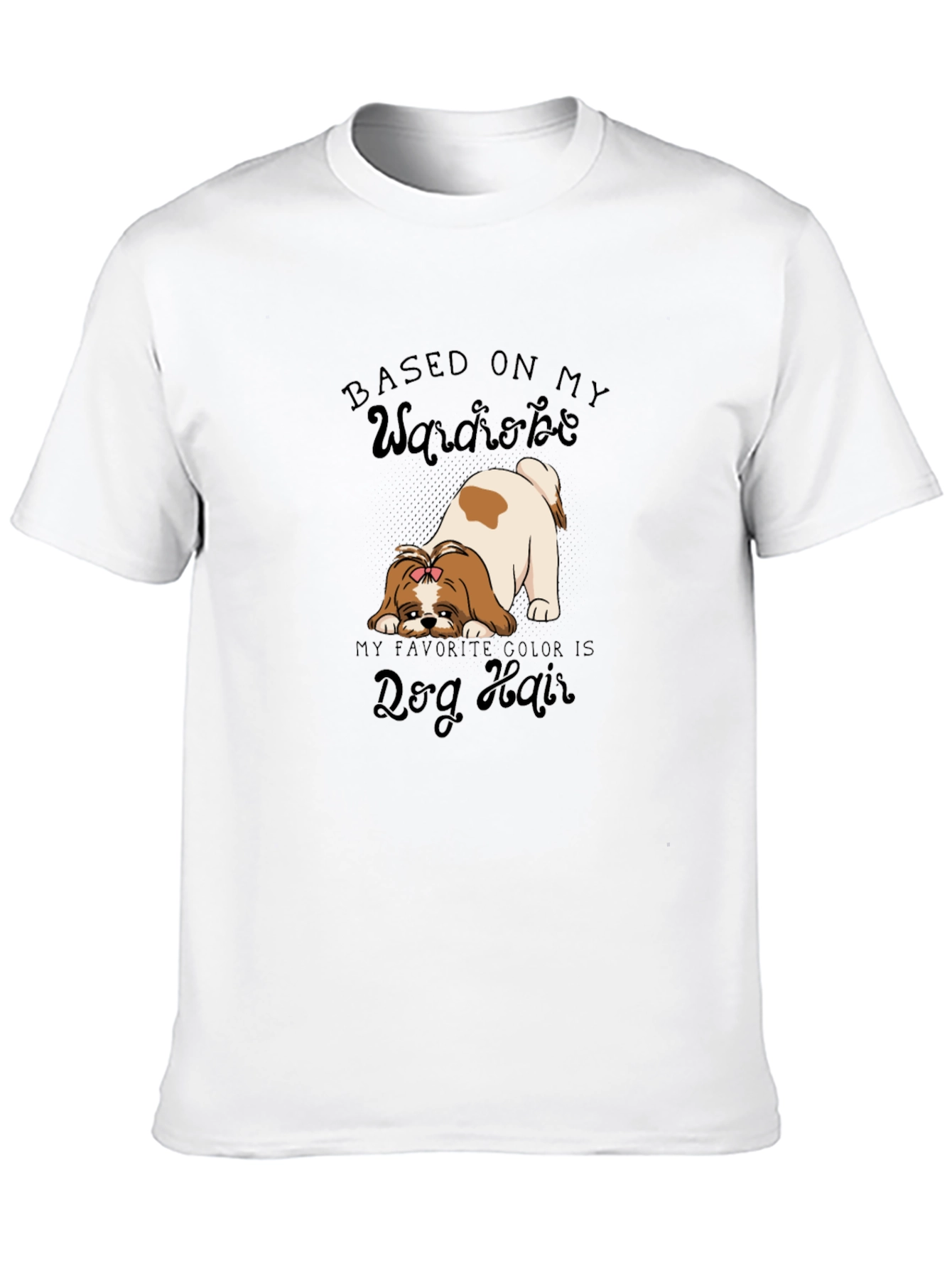 Dog Hair Wardrobe T-Shirt - Cute Pet Lover Tee