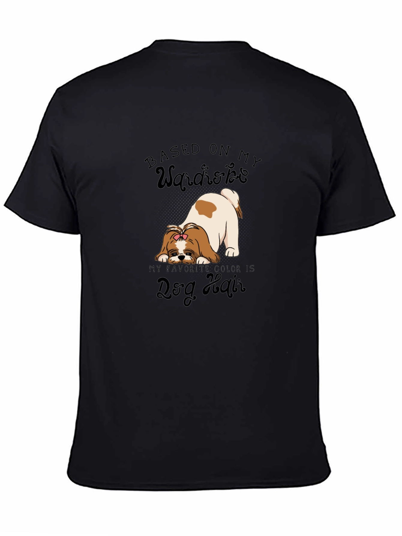 Dog Hair Wardrobe T-Shirt - Cute Pet Lover Tee