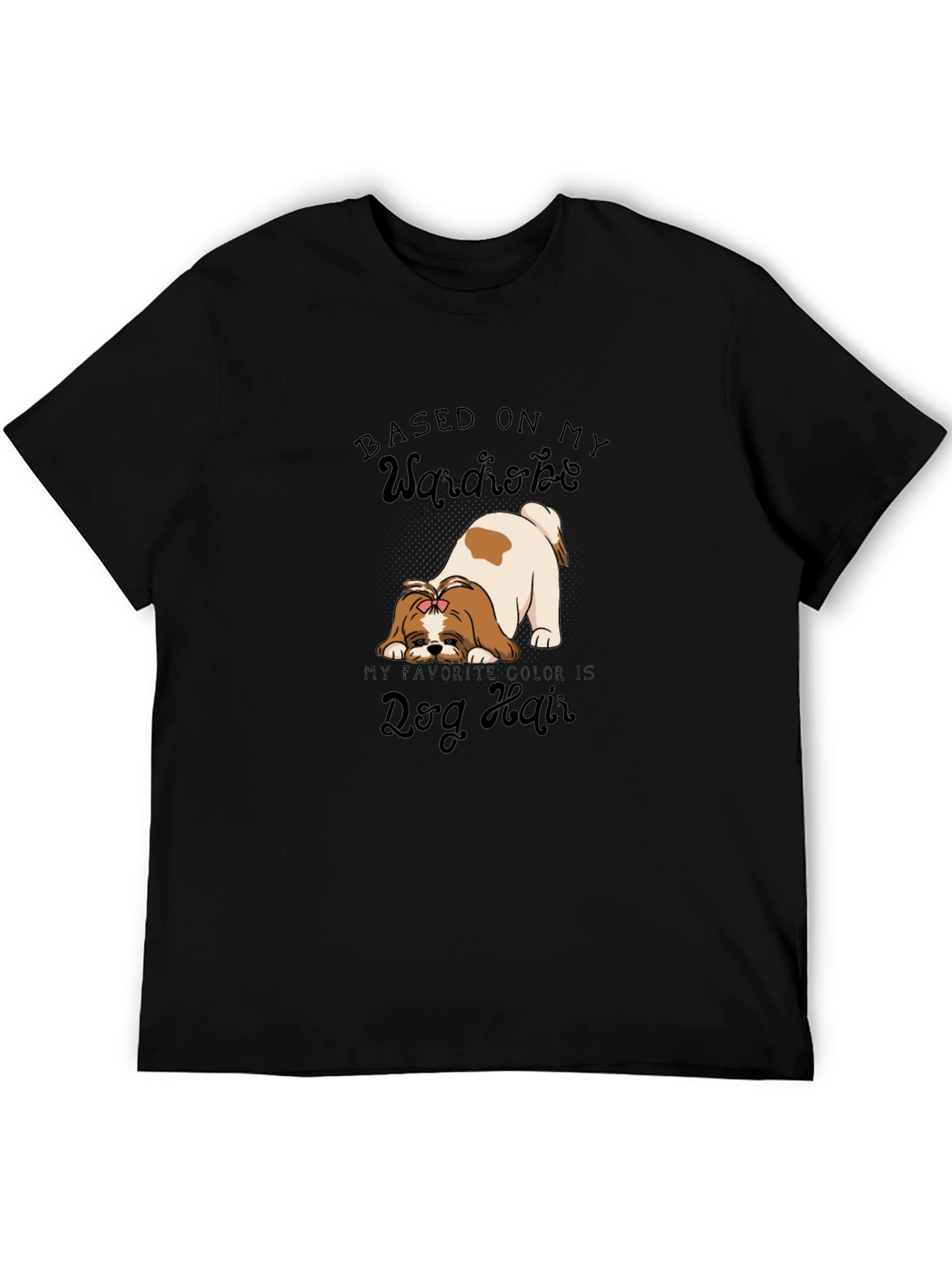 Dog Hair Wardrobe T-Shirt - Cute Pet Lover Tee