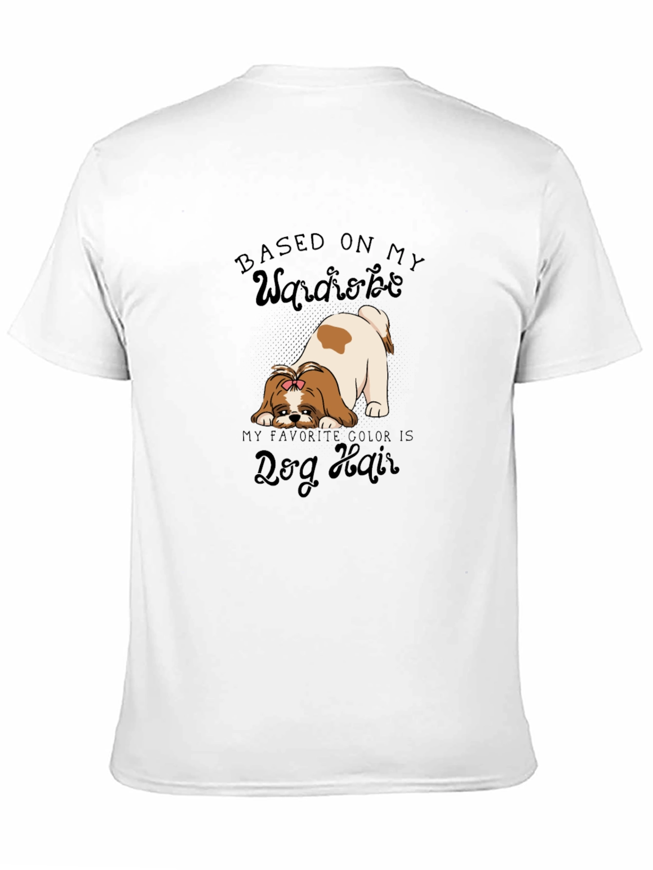 Dog Hair Wardrobe T-Shirt - Cute Pet Lover Tee