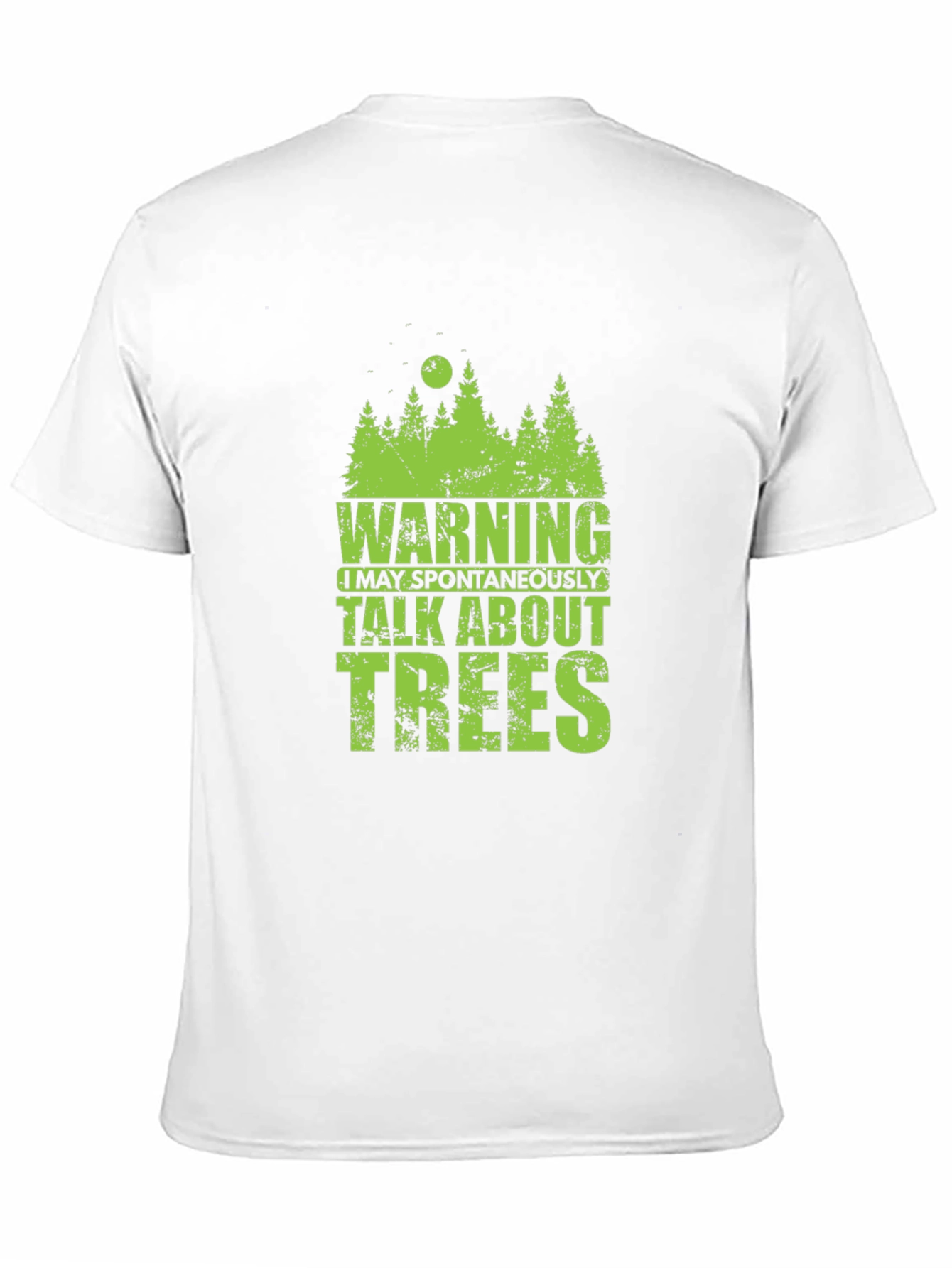 Warning May Spontaneously Talk About Trees T-Shirt