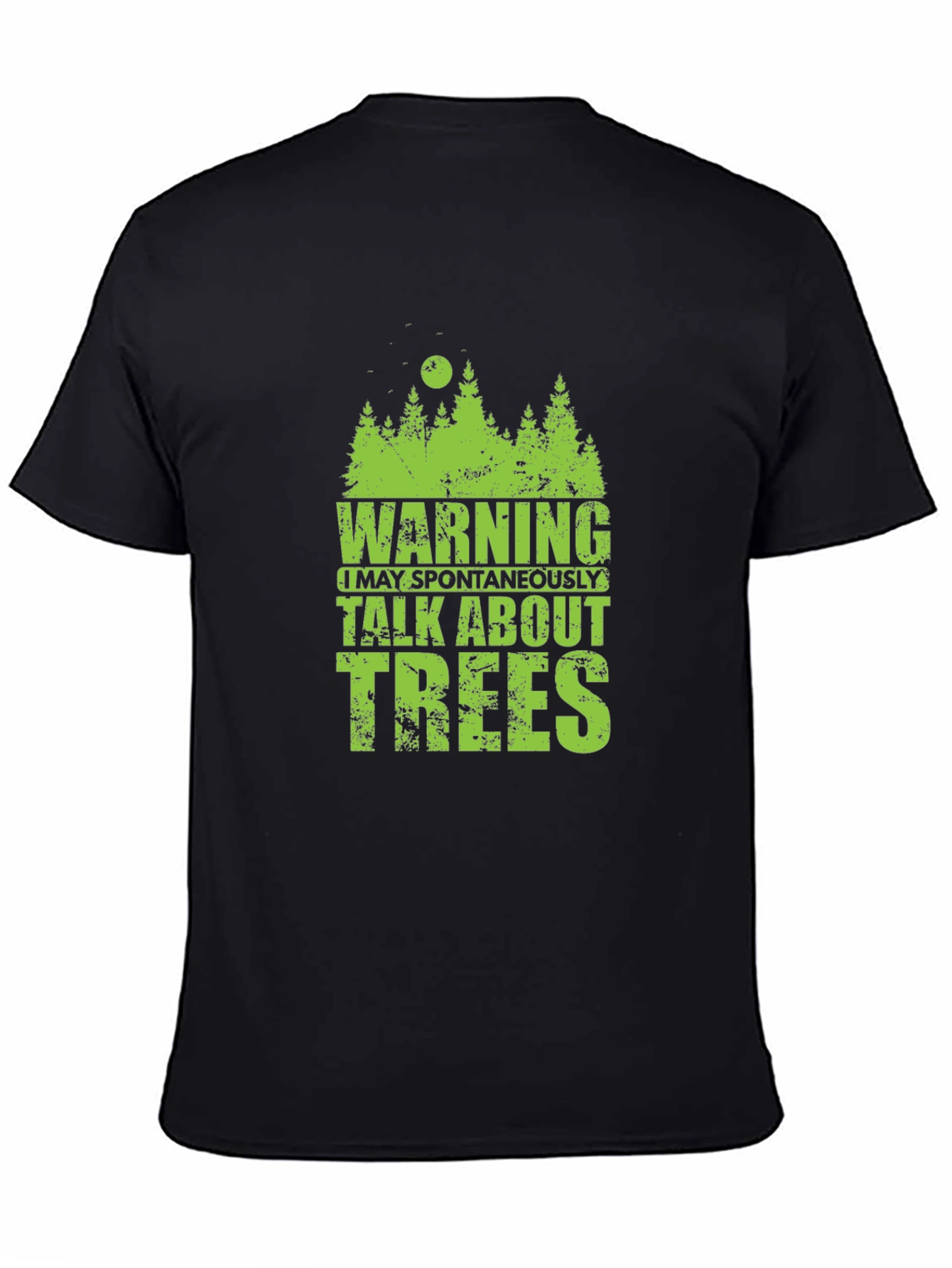 Warning May Spontaneously Talk About Trees T-Shirt