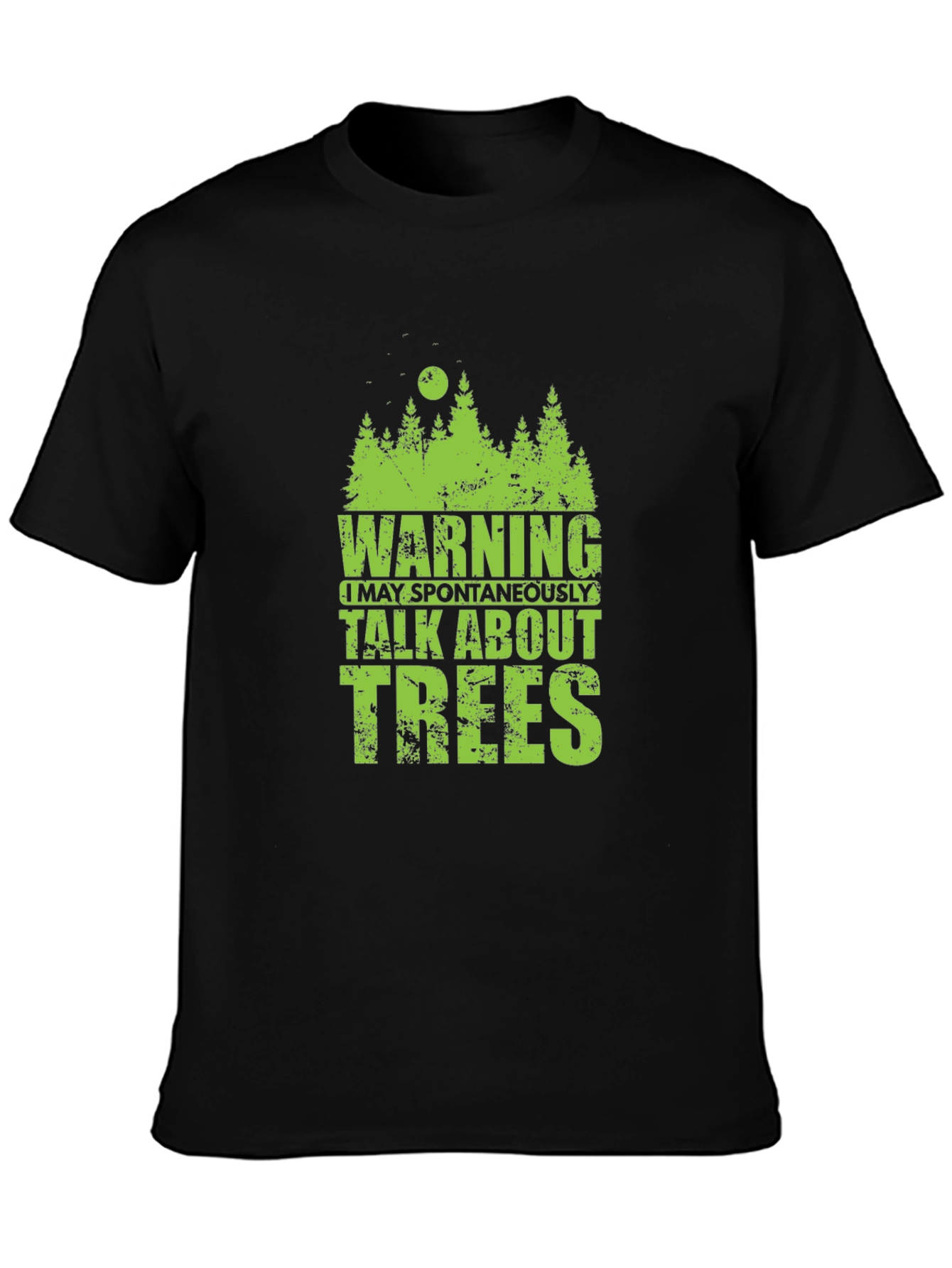Warning May Spontaneously Talk About Trees T-Shirt