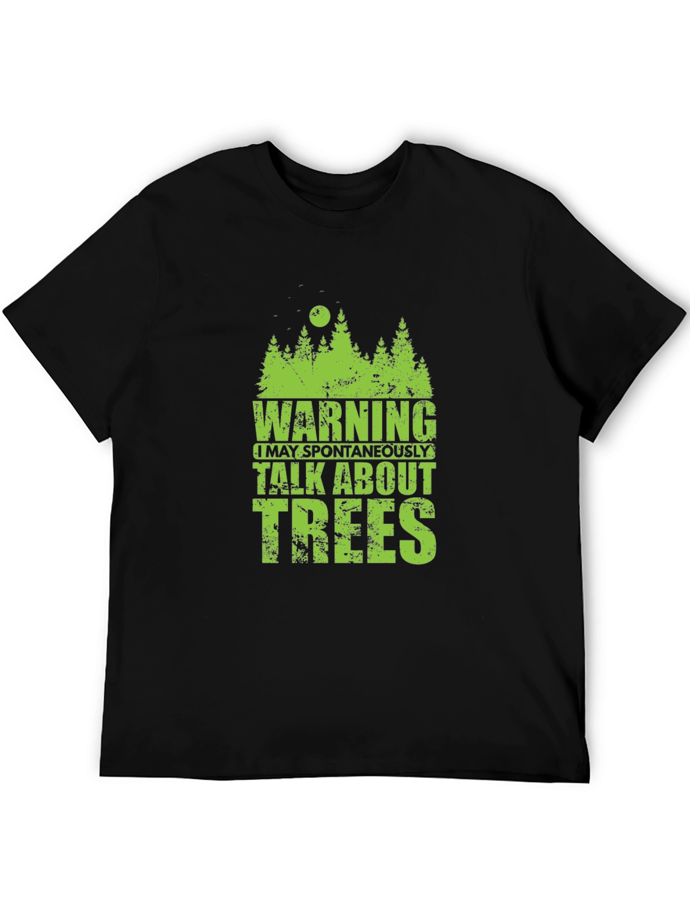 Warning May Spontaneously Talk About Trees T-Shirt
