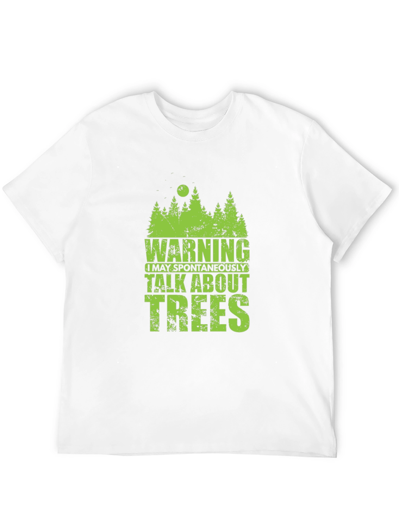 Warning May Spontaneously Talk About Trees T-Shirt