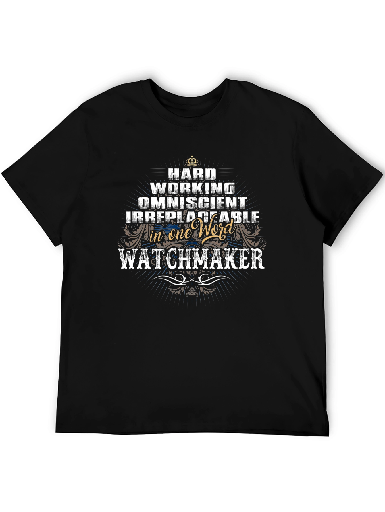 Watchmaker Graphic T-Shirt - Hard Working & Irreplaceable