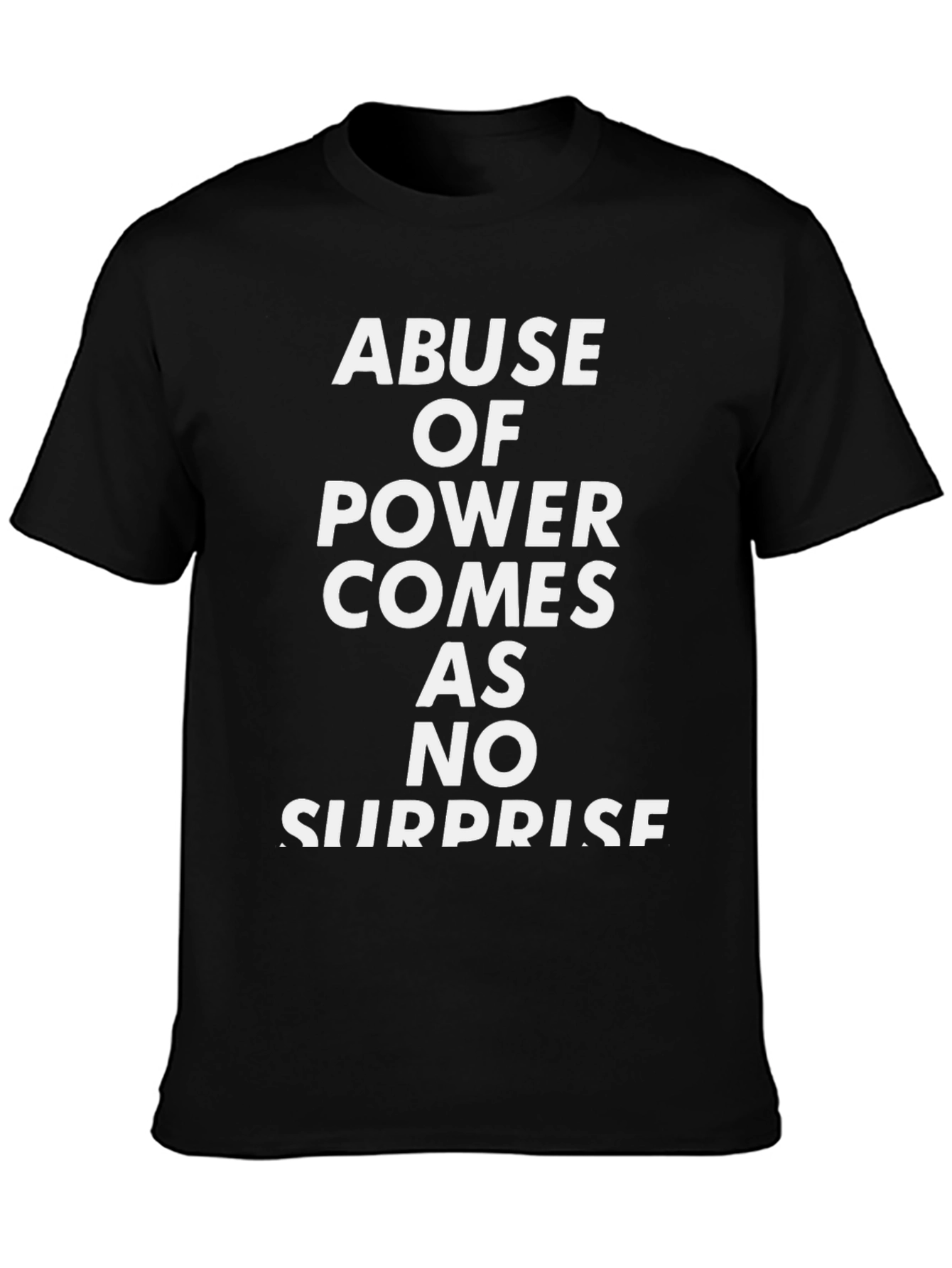Abuse of Power Statement Graphic Tee