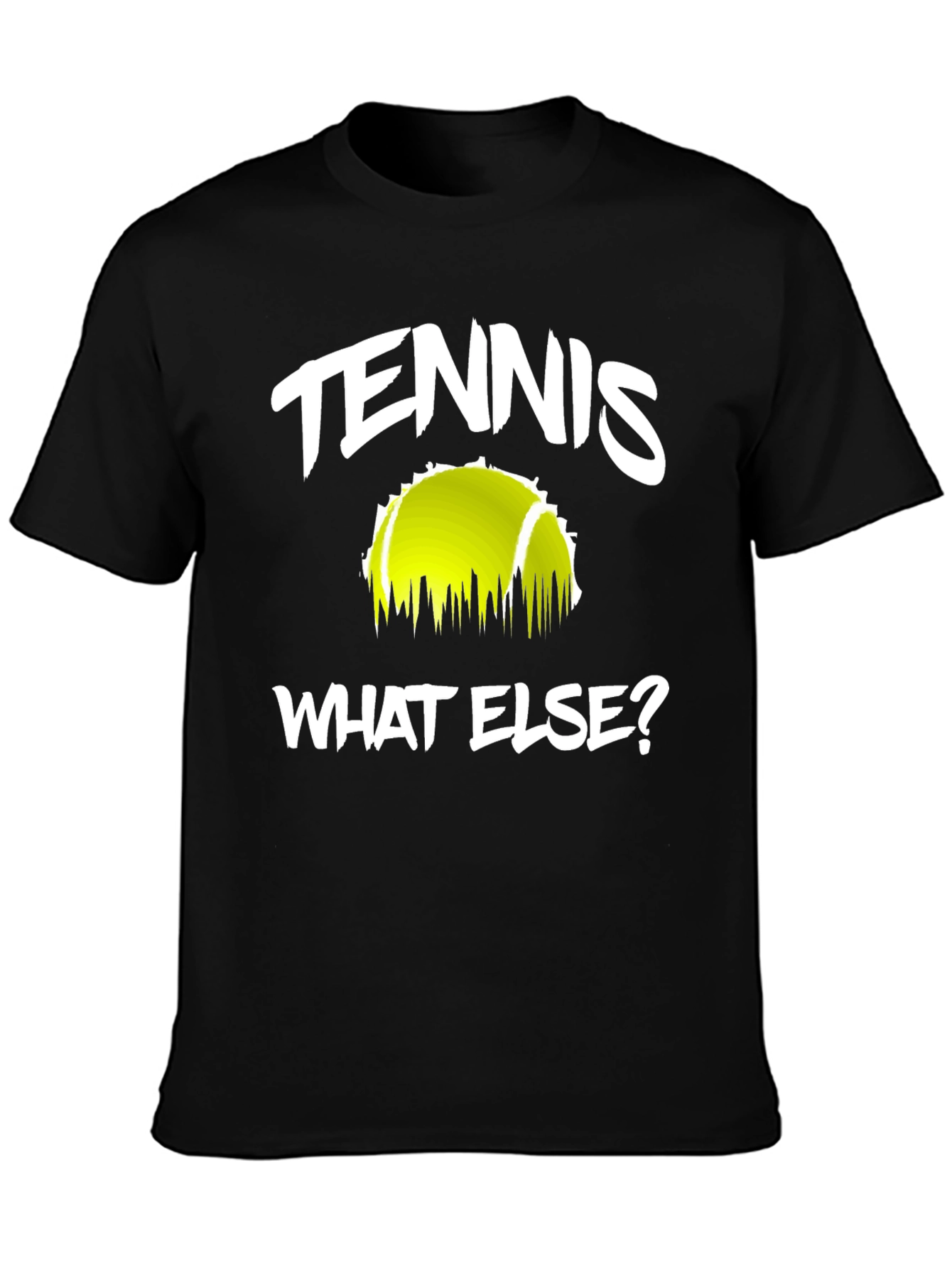 Tennis What Else? Graphic Tee