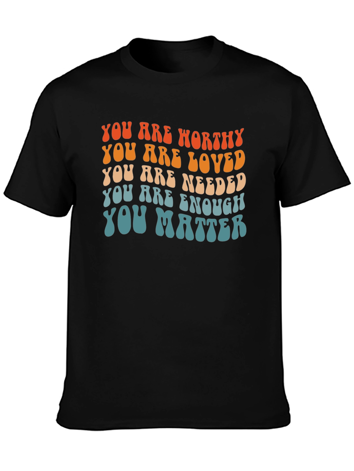 You Are Worthy Affirmation T-Shirt