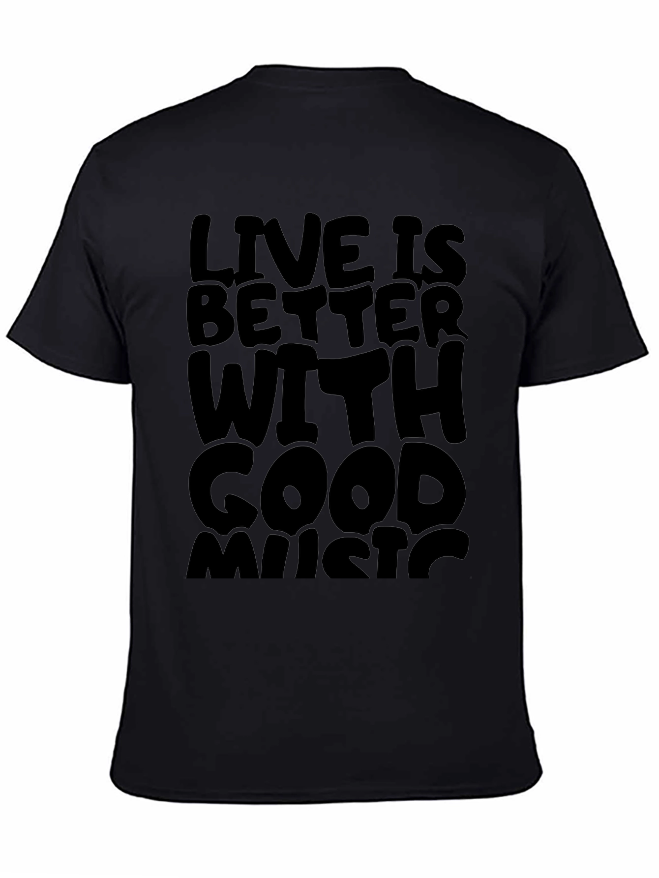 Live Is Better With Good Music - Graphic Tee