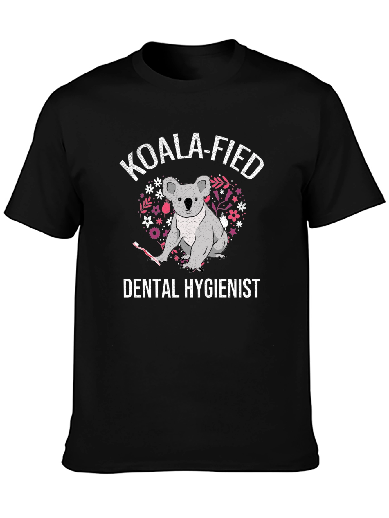 Koala-fied Dental Hygienist T-Shirt